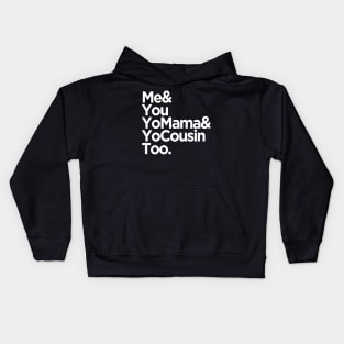 me you and cousin Kids Hoodie